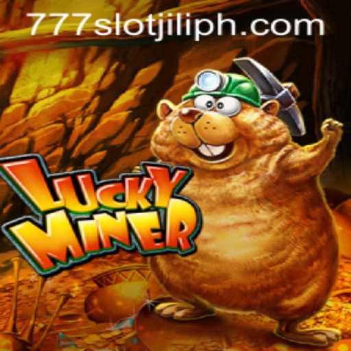 Unveiling the Thrills of LuckyMiner: An In-depth Look into 777slot Jili