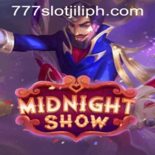 Exploring the World of MidnightShow and 777slot Jili: A Comprehensive Guide